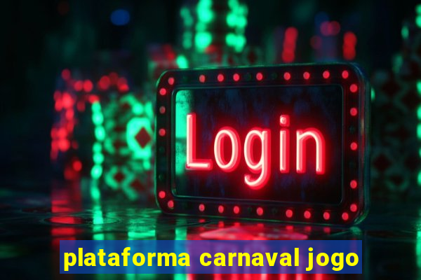 plataforma carnaval jogo